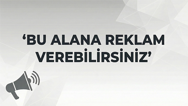 BU ALANA REKLAM VERMEK İÇİN TIKLAYINIZ