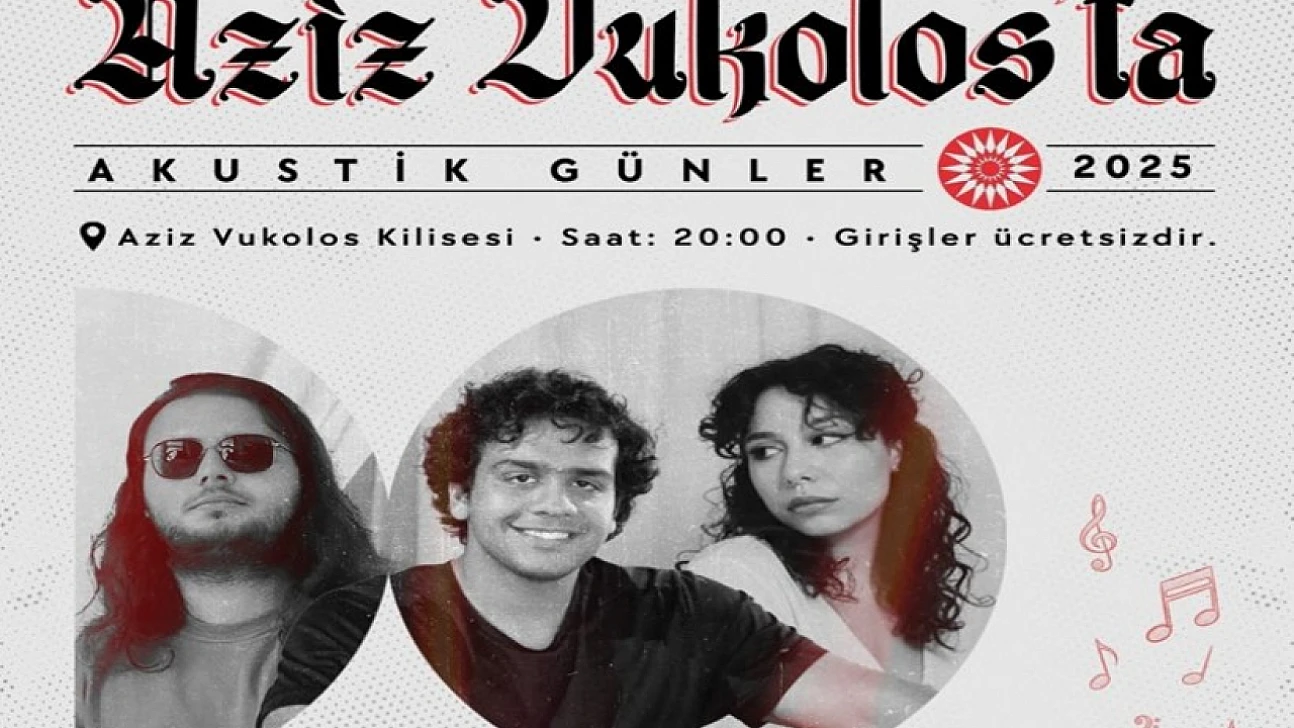 Aziz Vukolos Kilisesi'nde akustik günler başlıyor