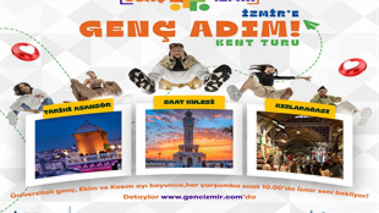 Üniversitelilere özel İzmir turu: 'Genç Adım' etkinlikleri başlıyor