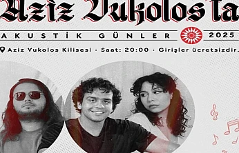 Aziz Vukolos Kilisesi'nde akustik günler başlıyor