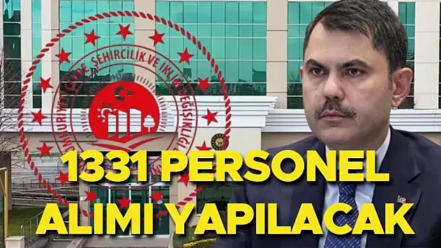 Çevre ve Şehircilik Bakanlığı 1331 Personel Alıyor
