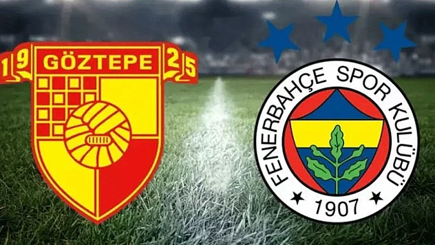 Göztepe ile Fenerbahçe arasında dev randevu