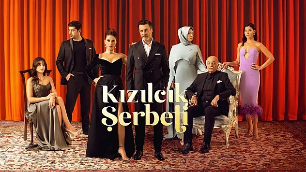 Kızılcık Şerbeti 2025'te Ekranlara Geri Dönüyor