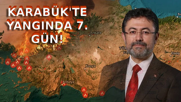 Türkiye alev alev: orman yangınları 7. gündür sürüyor!