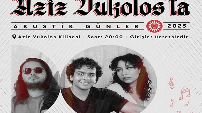 Aziz Vukolos Kilisesi'nde akustik günler başlıyor