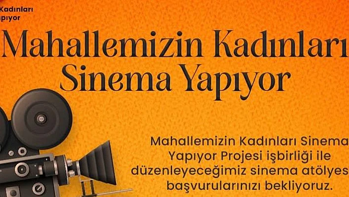 Balçova'da kadınlara sinema dünyasının kapıları aralanıyor