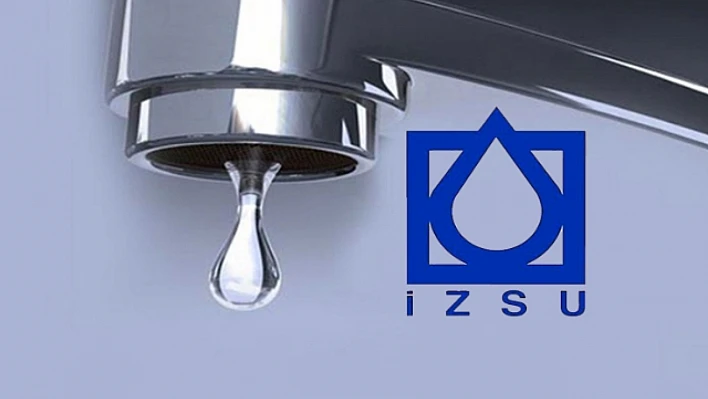 İzmir'de 11 Ağustos'ta bazı ilçelerde su kesintisi