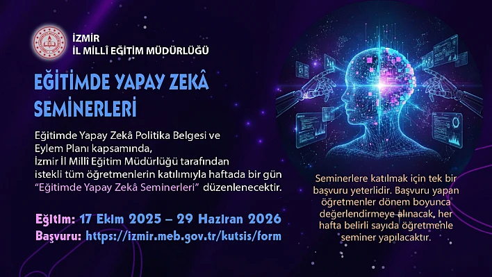 İzmir'de 'Eğitimde yapay zekâ seminerleri' başlıyor