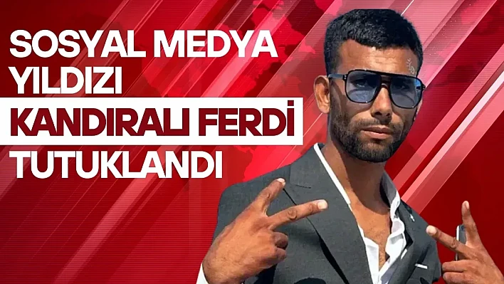 Kandıralı Ferdi Tutuklandı