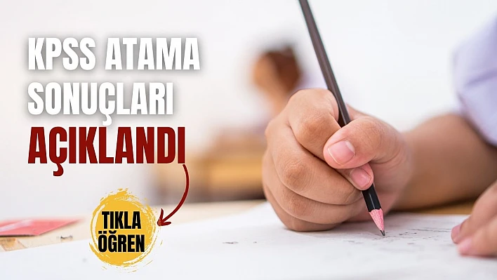 KPSS 2025/1 merkezi atama sonuçları açıklandı