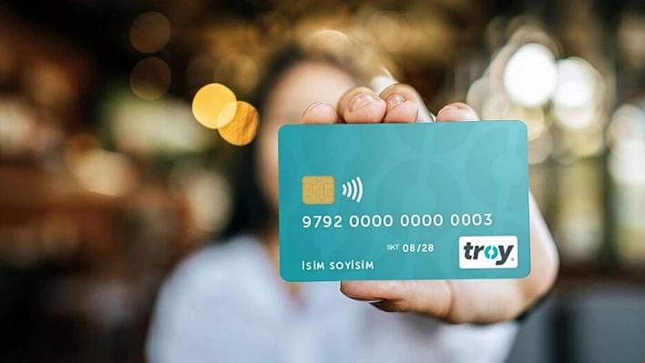 TROY kart zorunluluğu başladı: Visa ve Mastercard'a veda!