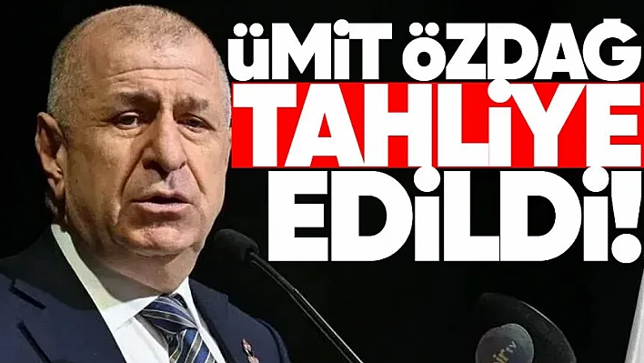 Ümit Özdağ hakkında tahliye kararı verildi