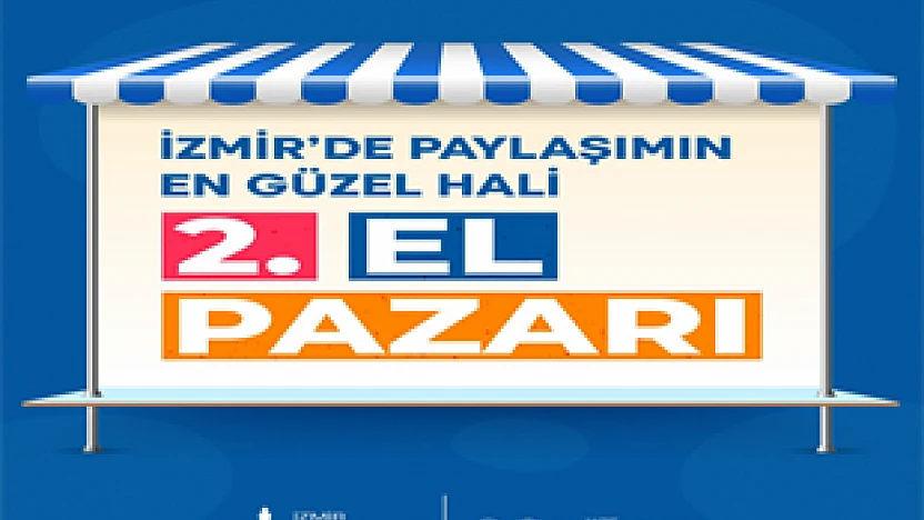 İzmir'de ikinci el pazarları başlıyor: Hem ekonomiye hem dayanışmaya katkı